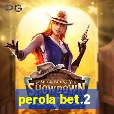 perola bet.2